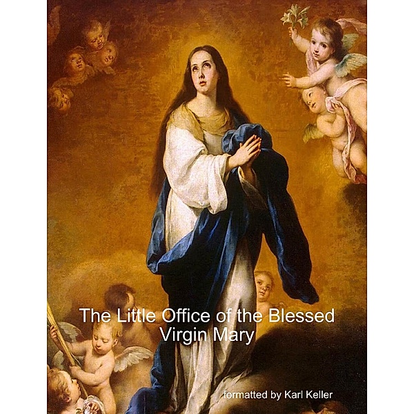 The Little Office of the Blessed Virgin Mary, Karl Keller