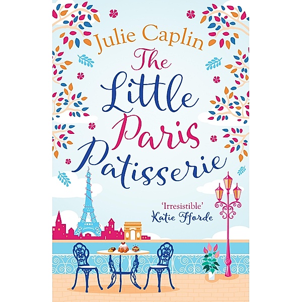 The Little Paris Patisserie / Romantic Escapes Bd.3, Julie Caplin