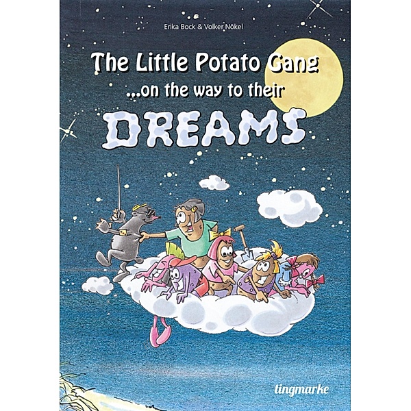 The little potato gang on the way to their dreams, Erika Bock
