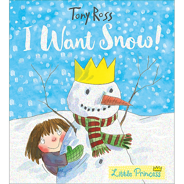 The Little Princess / I Want Snow!, Tony Ross