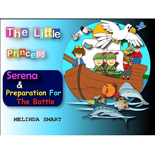 The Little Princess Serena & Preparation For The Battle / The Little Princess Serena, Melinda Smart