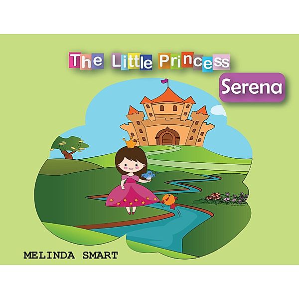 The Little Princess Serena / The Little Princess Serena, Melinda Smart