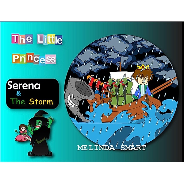 The Little Princess Serena & The Storm / The Little Princess Serena, Melinda Smart