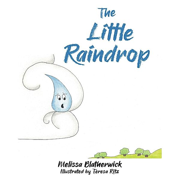 The Little Raindrop, Melissa Blatherwick