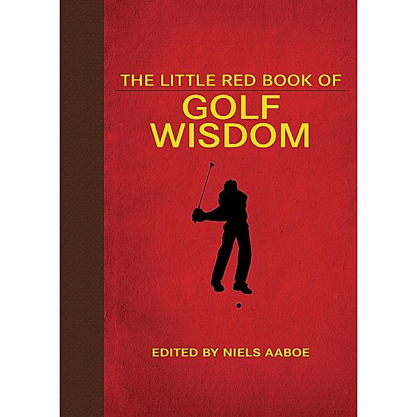 The Little Red Book of Golf Wisdom