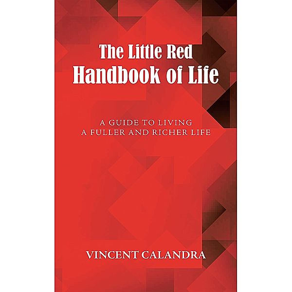The Little Red Handbook of Life, Vince Calandra