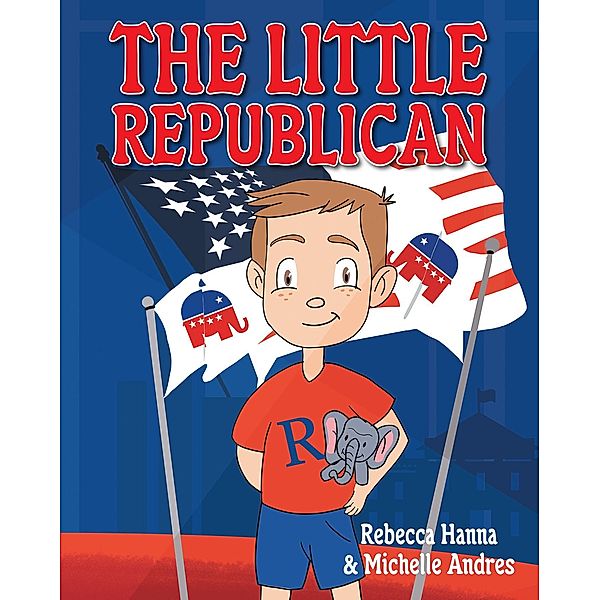 The Little Republican, Rebecca Hanna