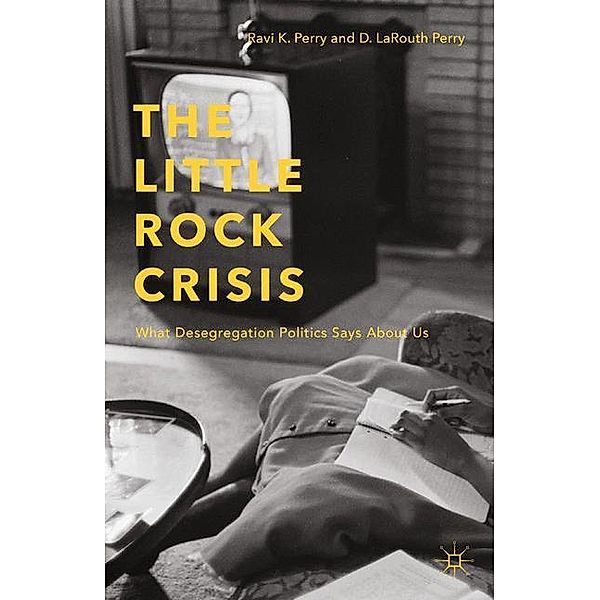 The Little Rock Crisis, R. Perry