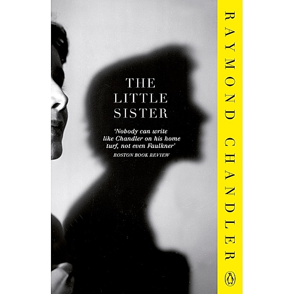 The Little Sister / Phillip Marlowe, Raymond Chandler