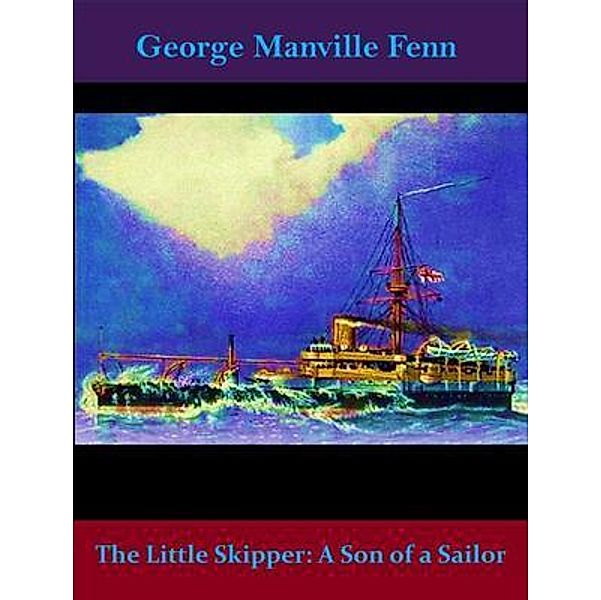 The Little Skipper: A Son of a Sailor / Spotlight Books, George Manville Fenn