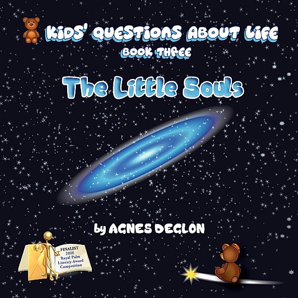 The little souls (Kids' Questions About Life, #3), Agnes Deglon