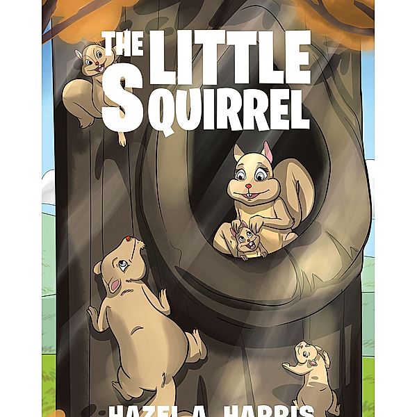 The Little Squirrel, Hazel A. Harris