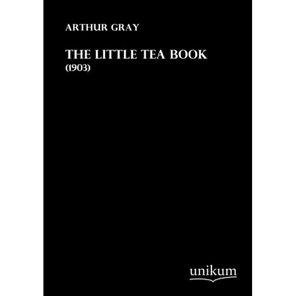 The Little Tea Book, Arthur Gray