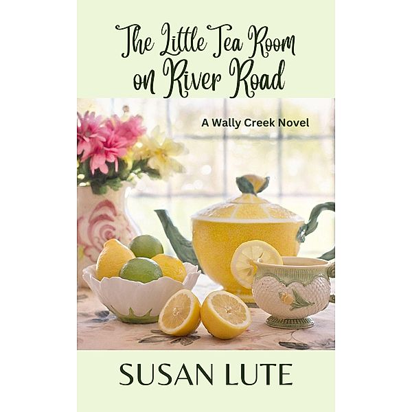 The Little Tea Room on River Road, Susan Lute