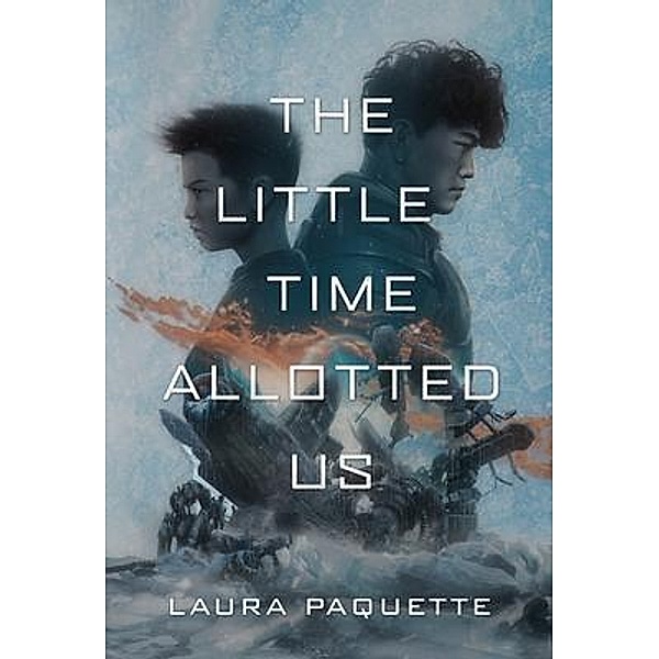 The Little Time Allotted Us / The Andromeda Khanate, Laura Paquette