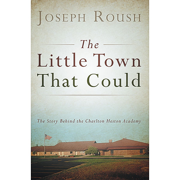The Little Town That Could, Joseph Roush