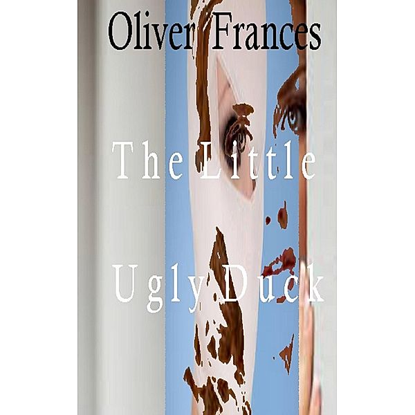 The Little Ugly Duck, Oliver Frances