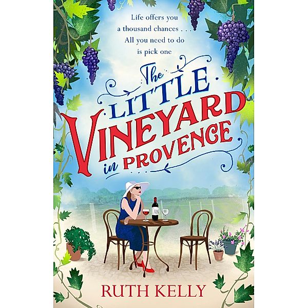 The Little Vineyard in Provence, Ruth Kelly