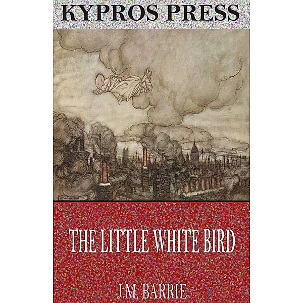 The Little White Bird, J. M. Barrie