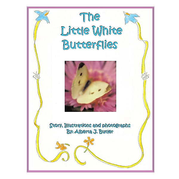 The Little White Butterflies, Alberta J. Butler
