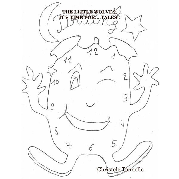 The little wolves, it's time for... tales !, Christèle Tonnelle