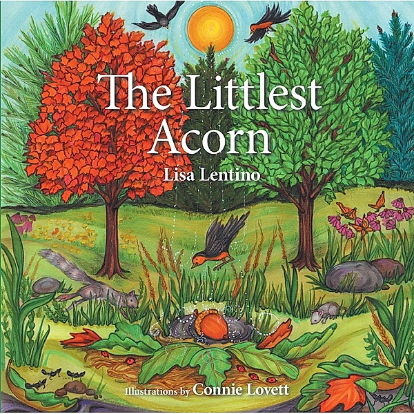 The Littlest Acorn / Christian Faith Publishing, Inc., Lisa Lentino