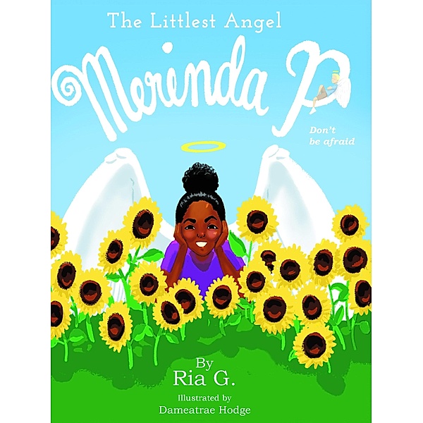 The Littlest Angel, Ria G. Illustrated by Dameatrae Hodge