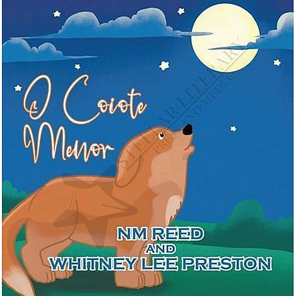 The Littlest Coyote / Tattered Unicorn Publishing, Nm Reed