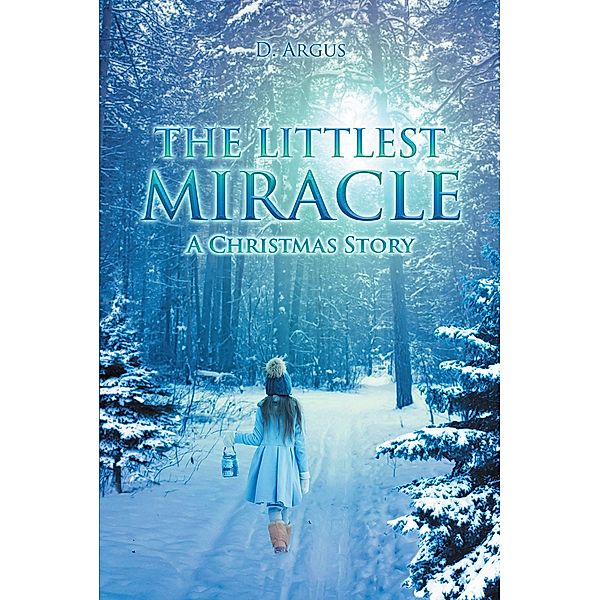 The Littlest Miracle, D. Argus