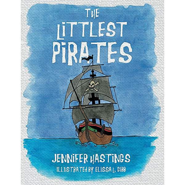 The Littlest Pirates, Jennifer Hastings