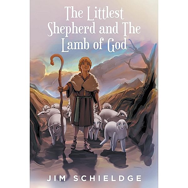 The Littlest Shepherd and The Lamb of God, Jim Schieldge