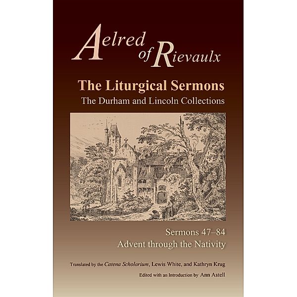 The Liturgical Sermons / Cistercian Fathers Series Bd.80, Aelred of Rievaulx