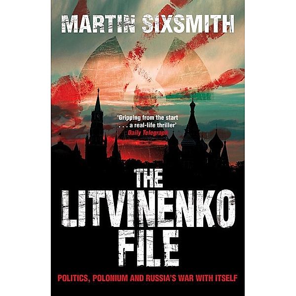 The Litvinenko File, Martin Sixsmith