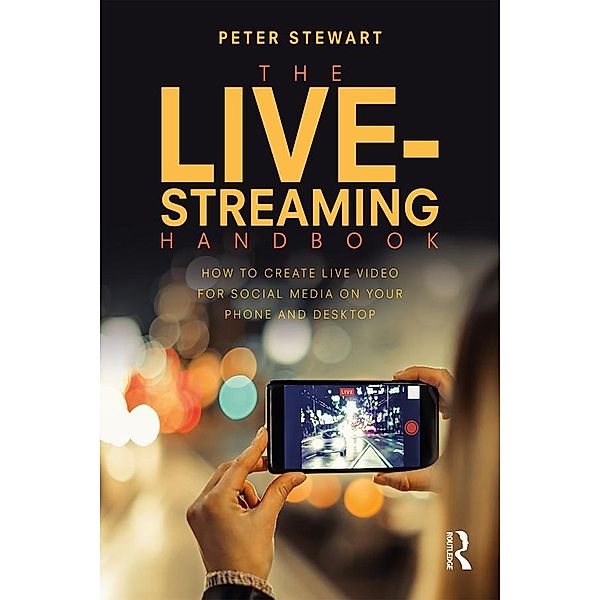 The Live-Streaming Handbook, Peter Stewart