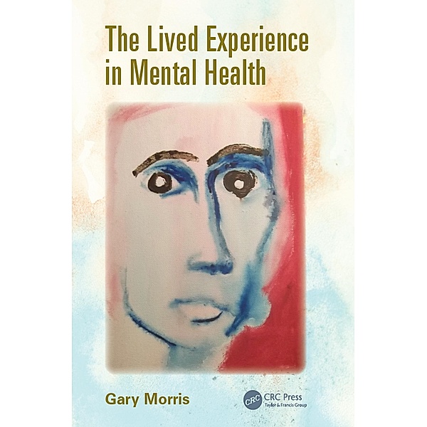 The Lived Experience in Mental Health, Gary Morris