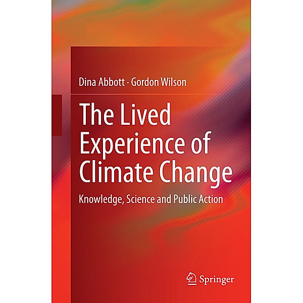 The Lived Experience of Climate Change, Dina Abbott, Gordon Wilson