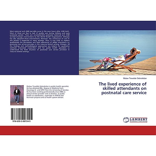 The lived experience of skilled attendants on postnatal care service, Mulaw Tewelde Gebrekidan