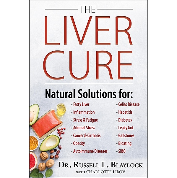 The Liver Cure, Russell L. Blaylock