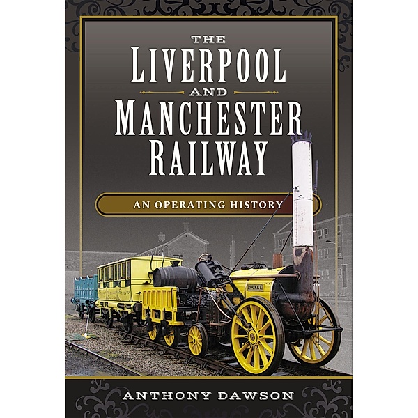 The Liverpool and Manchester Railway, Anthony Dawson