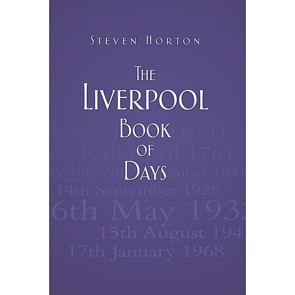 The Liverpool Book of Days, Steven Horton