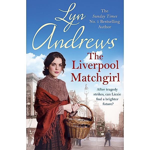 The Liverpool Matchgirl: The heartwarming saga from the SUNDAY TIMES bestselling author, Lyn Andrews