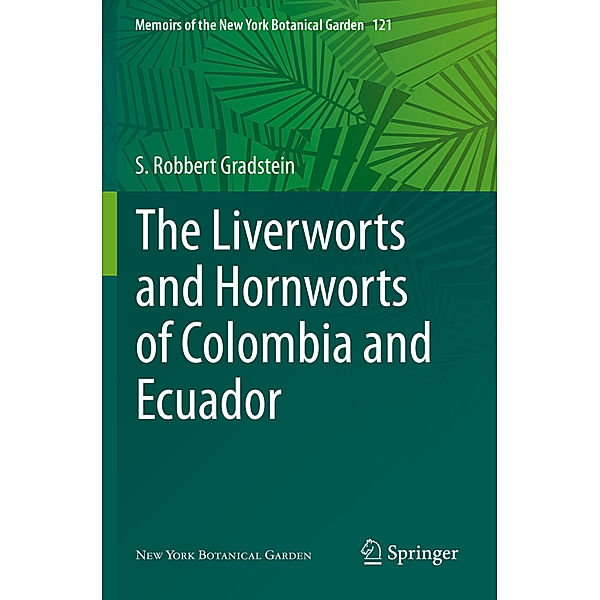 The Liverworts and Hornworts of Colombia and Ecuador, S. Robbert Gradstein