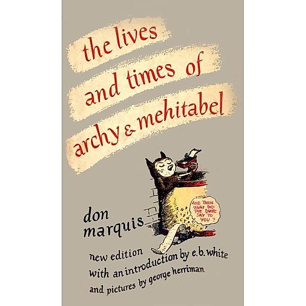 The Lives and Times of Archy and Mehitabel, Don Marquis