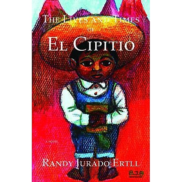 The Lives and Times of El Cipitio, Randy Jurado Ertll