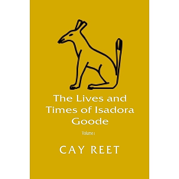 The Lives and Times of Isadora Goode / Isadora Goode, Cay Reet