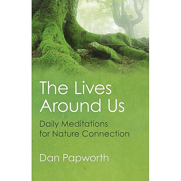 The Lives Around Us, Dan Papworth