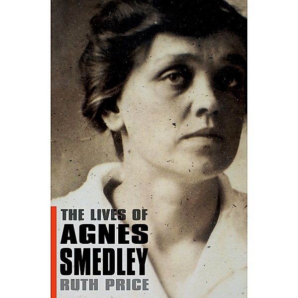The Lives of Agnes Smedley, Ruth Price
