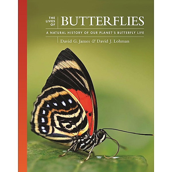 The Lives of Butterflies / The Lives of the Natural World Bd.6, David G. James, David J. Lohman