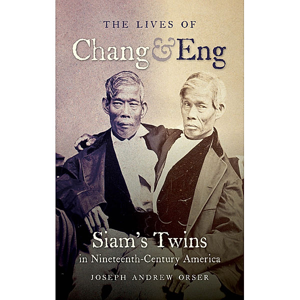 The Lives of Chang and Eng, Joseph Andrew Orser