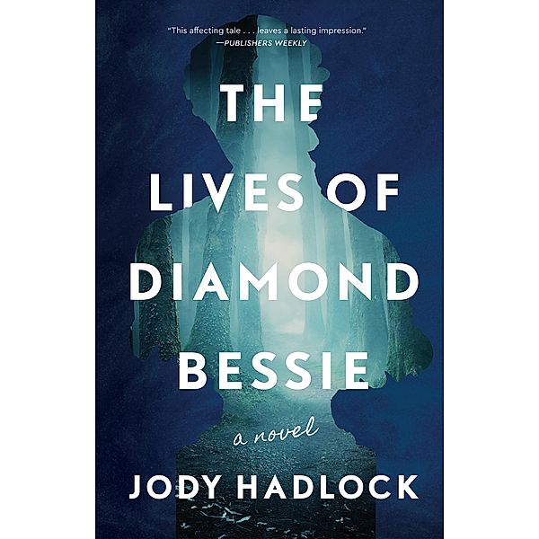 The Lives of Diamond Bessie, Jody Hadlock